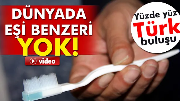 Türkiye'deki bu diş fırçası dünyada yok