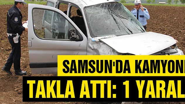 SAMSUN'DA KAMYONET TAKLA ATTI: 1 YARALI