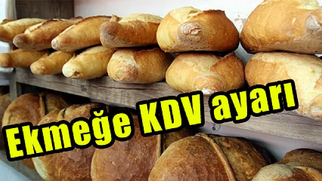 Ekmeğe KDV ayarı