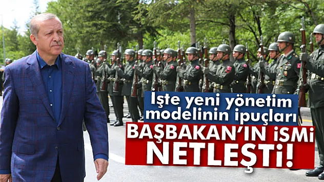 İşte yeni yönetim modelinin ipuçları
