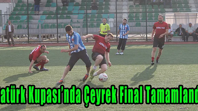 Atatürk Kupası'nda Çeyrek Final Tamamlandı