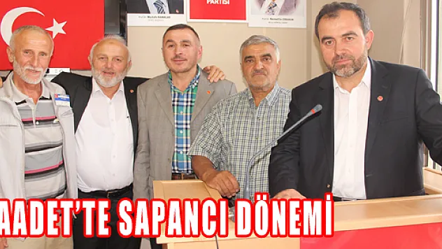 SAADET'TE SAPANCI DÖNEMİ