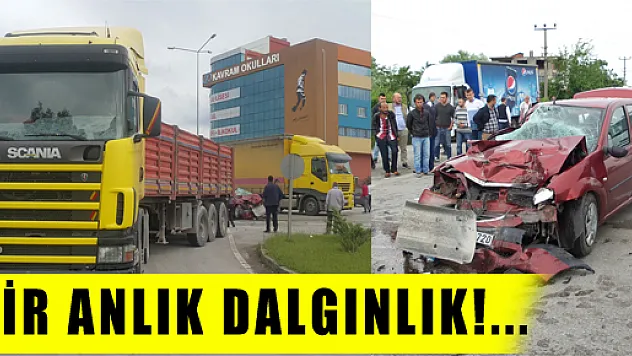BİR ANLIK DALGINLIK!...