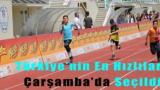 Türkiye'nin En Hızlıları Çarşamba'da Seçildi