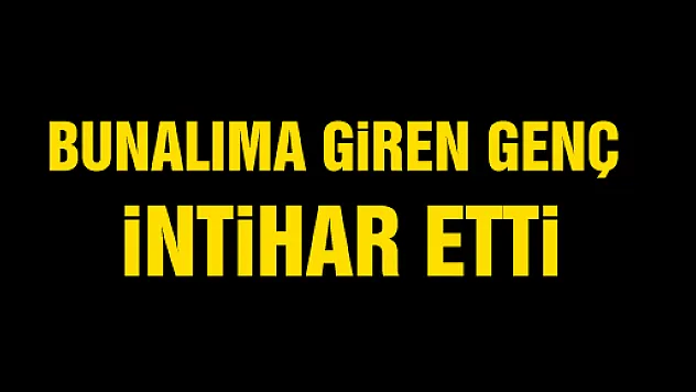 Bunalıma Giren Genç kendini astı