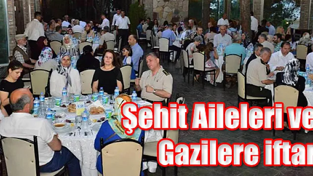 Şehit Yakınları ve Gazilere iftar