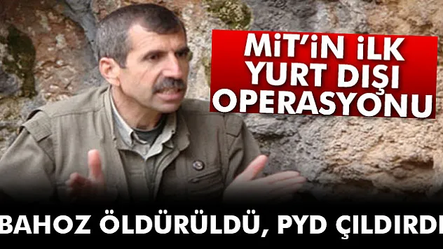 Bahoz öldürüldü PYD çıldırdı