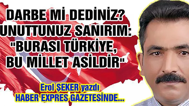 BU MİLLET ASİLDİR İHANET ETMEZ, EDENİ AFFETMEZ...