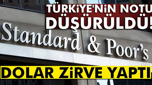 S&P Türkiye'nin kredi notunu düşürdü