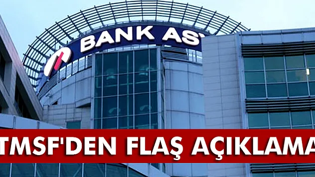 TMSF'den flaş Bank Asya açıklaması