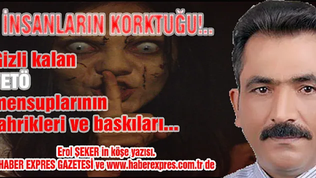 İNSANLARIN KORKTUĞU...