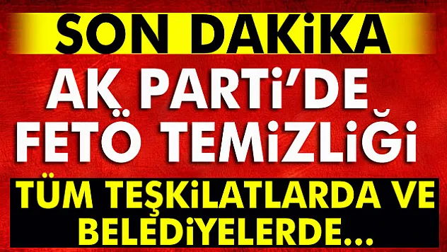 AK Parti, FETÖ temizliği için düğmeye bastı