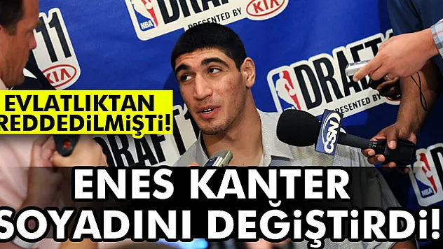 Enes Kanter soyadını değiştirdi