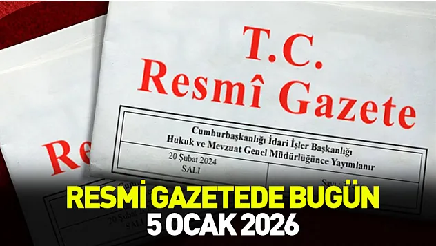 5 Ocak 2026 Tarihli ve 33128 Sayılı Resmî Gazete