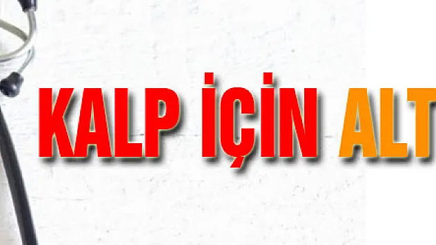 Kalp için altın besinler