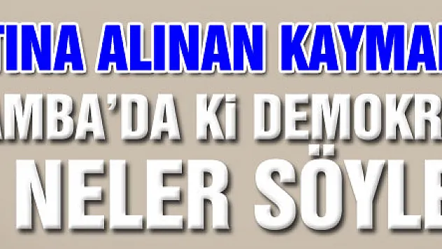 KAYMAKAM GÜN'ÜN NÖBETTE Kİ KONUŞMASI