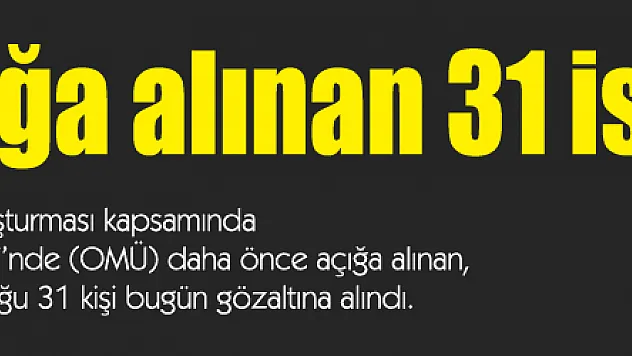 OMÜ'de açığa alınan 31 isme gözaltı