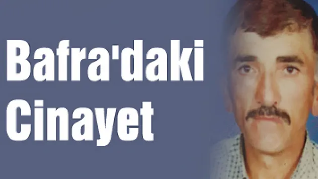 Bafra'daki cinayet