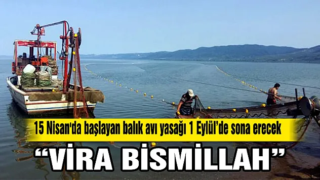 Balıkçılar 'Vira Bismillah' demek için gün sayıyor
