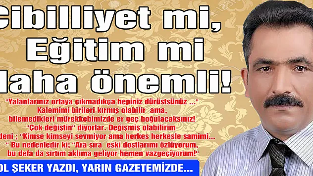 Cibilliyet mi, eğitim mi  daha önemli!