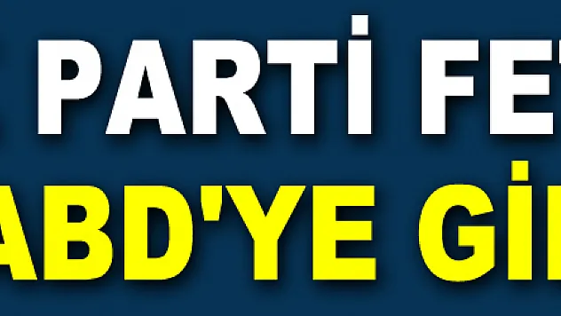 AK Parti FETÖ için ABD'ye gidiyor