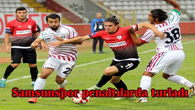 Samsunspor penaltılarda turladı