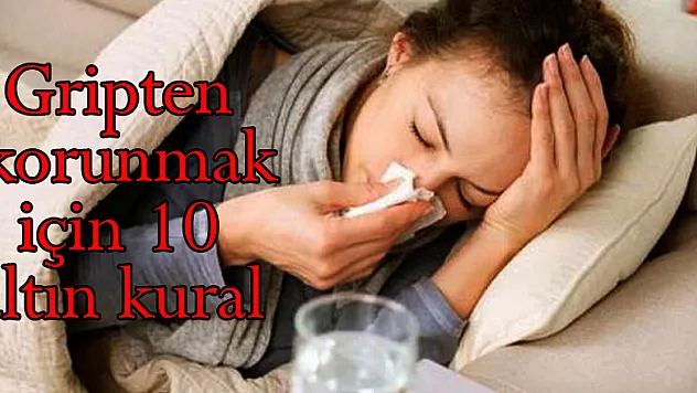 Gripten korunmak için 10 altın kural