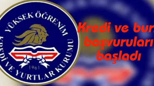 Kredi  ve burs  başvuruları başladı