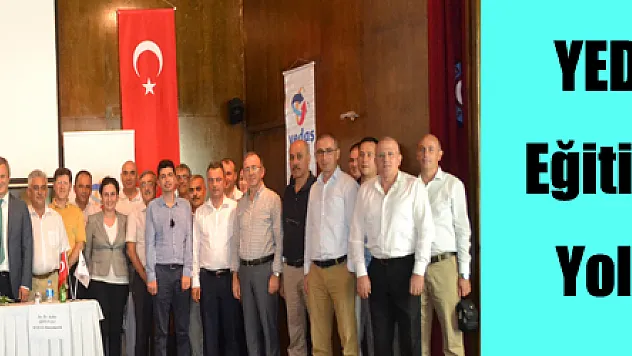 YEDAŞ 'Rekabet Uyum' Eğitimi ile Mükemmellik Yolunda Adım Atmaya Devam Ediyor