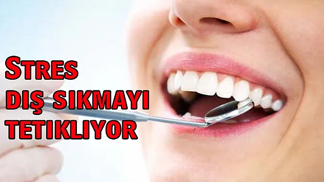 Stres diş sıkmayı tetikliyor