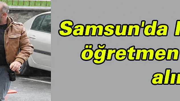 Samsun'da FETÖ'den 12 öğretmen gözaltına alındı