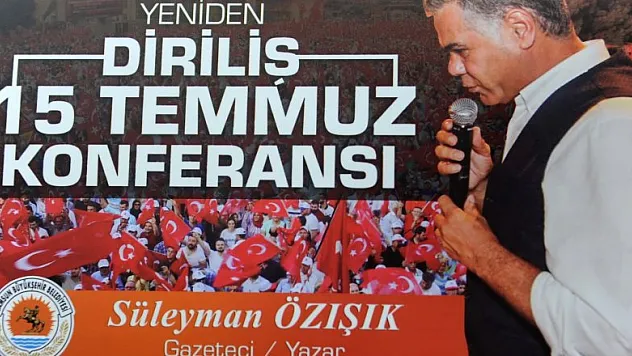 Büyükşehir Belediyesi'nden '15 Temmuz' konferansı