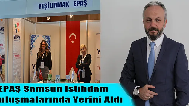 YEPAŞ Samsun İstihdam Buluşmalarında Yerini Aldı