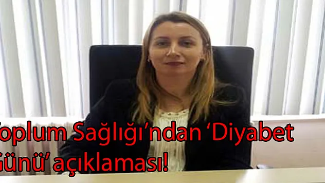 Toplum Sağlığı'ndan 'Diyabet Günü' açıklaması!