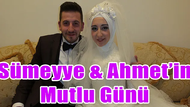 Sümeyye & Ahmet'in görkemli düğünü