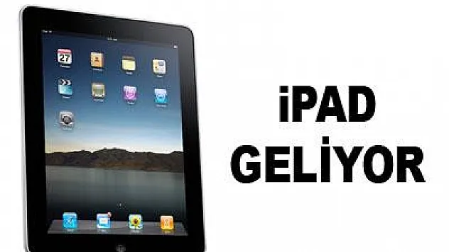 iPad geliyor