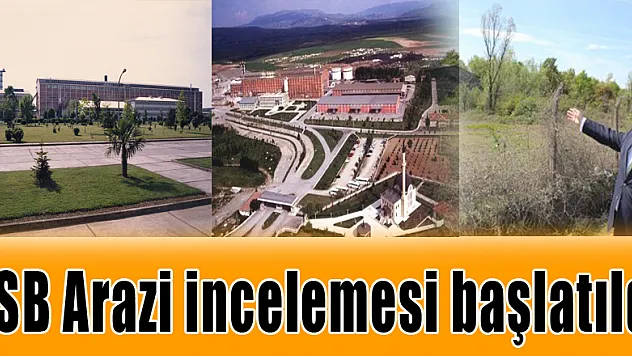 OSB Arazi incelemesi başlatıldı