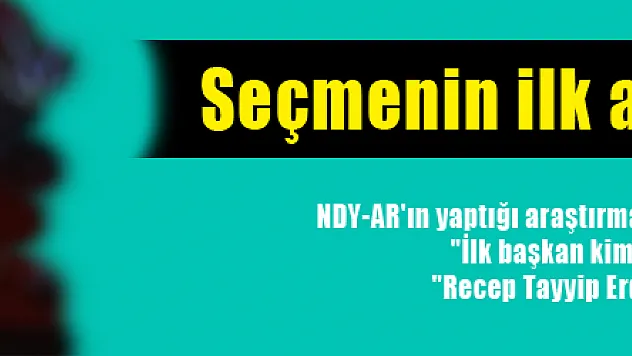 Seçmenin ilk adayı Erdoğan