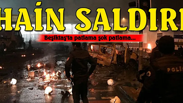 Beşiktaş'ta patlama, İstanbul Beşiktaş'ta şok patlama...