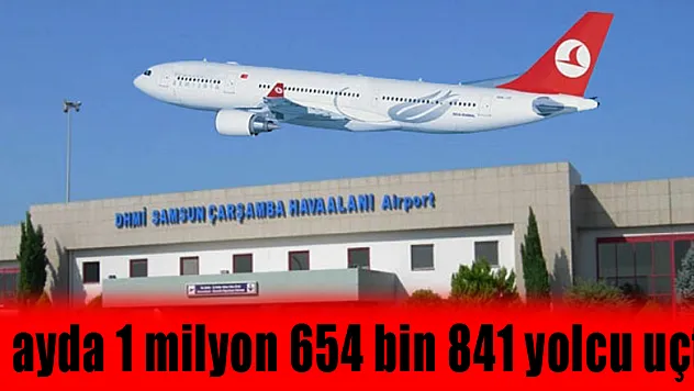 11 ayda 1 milyon 654 bin 841 yolcu uçtu 