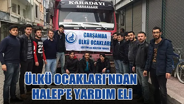 Çarşamba Ülkü Ocakları'ndan Halep'e Yardım Eli