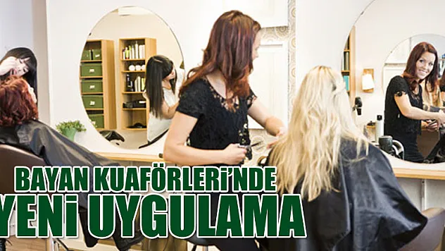 Bayan kuaförleri pazar günü kapanacak