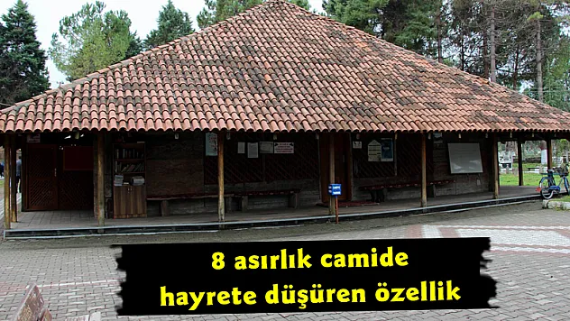 8 asırlık camide hayrete düşüren özellik