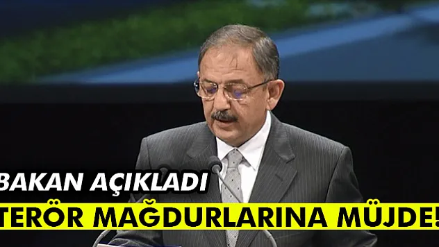 Bakan Özhaseki'den terör mağdurlarına müjde
