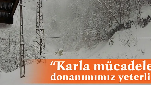 Yurt : 'Karla mücadele donanımımız yeterli' 