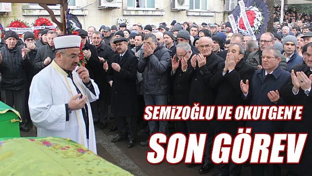 SEMİZOĞLU VE OKUTGEN'E SON GÖREV