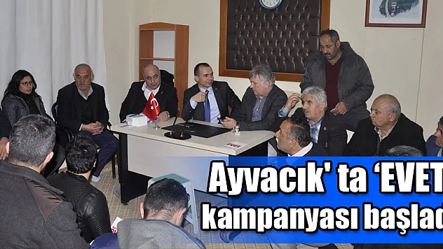 Ayvacık' ta EVET kampanyası başladı