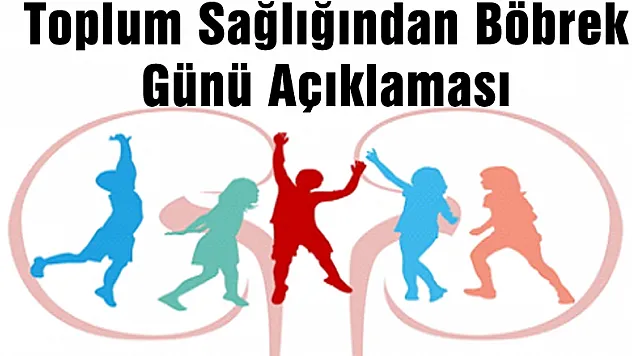 Toplum Sağlığından Böbrek Günü Açıklaması