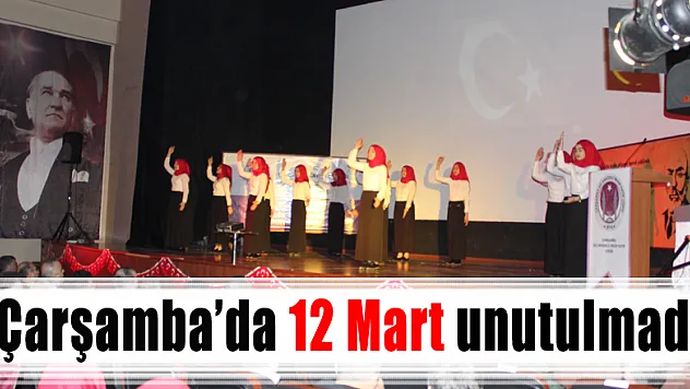 Çarşamba'da 12 Mart unutulmadı