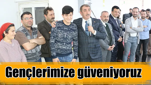 Milletvekili Köktaş: Gençlerimize güveniyoruz